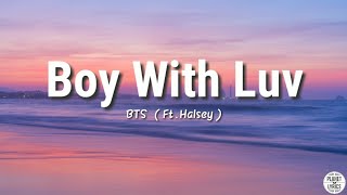 Boy With Luv  BTS FtHalsey  Lyrics Video [upl. by Yecart]