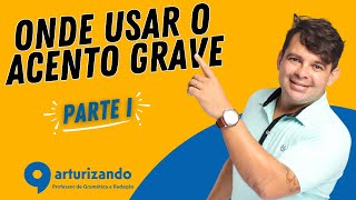 ONDE USAR CRASE  PARTE I  PROFESSOR ARTUR GOMES  ARTURIZANDO [upl. by Anotal738]