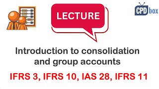 IFRS 3  IFRS 10 Introduction to Consolidation and Group Accounts [upl. by Zelazny]