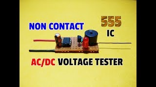 How To Make A Non Contact ACDC Voltage Tester Circuit Using 555 ICEasily Detect ACDC Voltage [upl. by Helgeson]