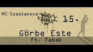 Szaszanova  Görbe Este ft Tabak [upl. by Peder]