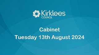 Kirklees Council Cabinet  13th August 2024 [upl. by Eba]