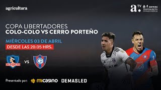 COLOCOLO VS CERRO PORTEÑO  COPA LIBERTADORES  FASE DE GRUPOS A  3 ABRIL 2024 [upl. by Nerraf]