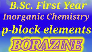 BSc first year inorganic chemistry  Borazine  pblock elements RVCc [upl. by Cleres]