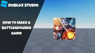 How to make a Battlegrounds Game in Roblox Part 1 Roblox Studio Scripting Tutorial 2023 [upl. by Betthezel]