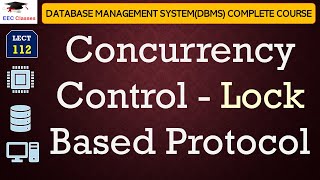 L112 Concurrency Control  Lock Based Protocol in Database Management SystemDBMS with Examples [upl. by Hullda]