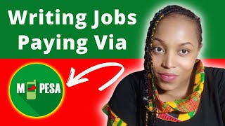 Online Writing Jobs In Kenya That Pay Through Mpesa  How To Make Money Online In Kenya 2022 [upl. by Ailemac]