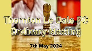 Thornton Le Dale Ordinary PC meeting 7th May 2024 [upl. by Netsyrc]