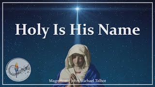 Holy Is His Name  Magnificat  Canticle  Song of Mary  John Michael Talbot  Sunday 7pm Choir [upl. by Faria]