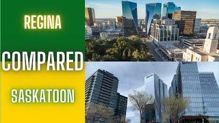 Comparing Regina and Saskatoon  Which is best [upl. by Crispa]