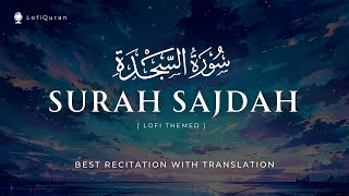 Surah Sajdah Lofi Quran  Surah Sajdah Recitation  Quran For Sleep quranlofi surahsajdah [upl. by Schindler]