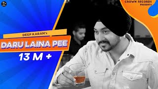 DARU LAINA PEE  DeepKaran  JASSI X  JASHAN NANARH  CROWN RECORDS  PUNJABI SONG 2018 [upl. by Guendolen]