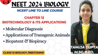 Ch12 Biotechnology amp its applications  Molecular Diagnosis Transgenic Animals  Biopiracy  NEET [upl. by Gambrell319]