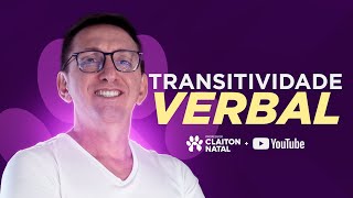 TRANSITIVIDADE VERBAL  19h  Prof Claiton Natal [upl. by Hirz]