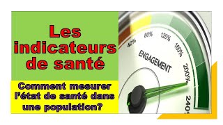 Les indicateurs de santé Comment mesurer l’état de santé dans une population [upl. by Hettie]