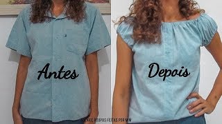 CUSTOMIZANDO CAMISA MASCULINA BLUSA FEMININA  Roupas Feitas por Mim [upl. by Huckaby781]