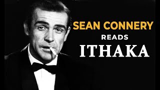 Sean Connery reads ITHAKA  Powerful Life Poem by CPCavafy [upl. by Aretahs]