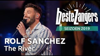 Rolf Sanchez  The River  Beste Zangers 2019 [upl. by Eceinwahs]