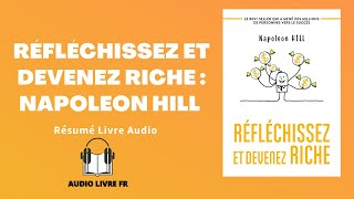 Livre Audio  Réfléchissez et devenez riche  Napoleon Hill Résumé [upl. by Olly]