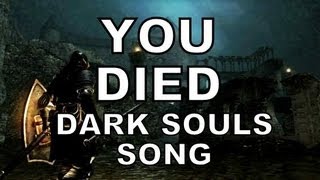 DARK SOULS SONG  YOU DIED [upl. by Bowlds96]