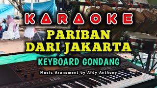 PARIBAN DARI JAKARTA VERSI GONDANG KARAOKE [upl. by Gabriela]