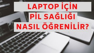 Laptop Pil Sağlığı Öğrenme Batarya Ömrü Nasıl Öğrenilir Programsız [upl. by Siclari794]