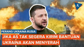 Ukraina Terpaksa Menyerah pada Rusia Jika AS Tak Segera Kirim Bantuan Militer [upl. by Demmer]