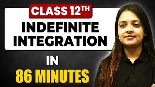 INDEFINITE INTEGRATION in 86 Minutes  Full Chapter Revision Class 12th [upl. by Narayan]