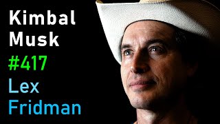 Kimbal Musk The Art of Cooking Tesla SpaceX Zip2 and Family  Lex Fridman Podcast 417 [upl. by Cuthburt138]