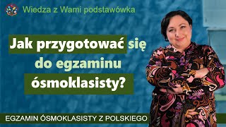 Jak przygotować się do egzaminu ósmoklasisty z polskiego [upl. by Huskamp450]