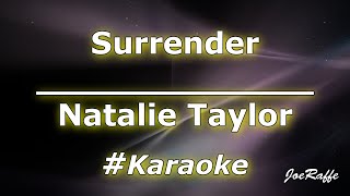 Natalie Taylor  Surrender Karaoke [upl. by Elokyn110]