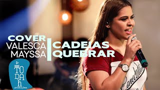 Valesca Mayssa  Cadeias Quebrar Cover Soraya Morais [upl. by Niamjneb]