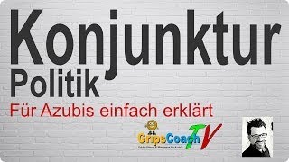 KONJUNKTURPOLITIK ✅ einfach erklärt⭐ GripsCoachTV [upl. by Dajma]