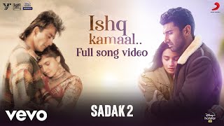 Ishq Kamaal  Sadak 2 Full Song  Javed Ali  Suniljeet  Shalu Vaish [upl. by Akiemehs]