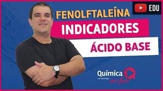 Química  Indicadores ácido e base  fenolftaleína [upl. by Earased]