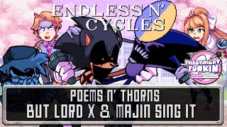 Endless n Cycles  Poems n Thorns but Lord X and Majin Sing It FNF Doki Doki Takeover Cover [upl. by Ellehs]