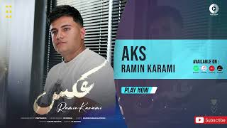 Ramin Karami  Aks  OFFICIAL TRACK رامین کرمی  عکس [upl. by Niajneb]