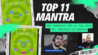 DUE TOP 11 PER LA TUA ASTA DI FANTACALCIO MANTRA  CONSIGLI STRATEGIE MODULI BY BABBO amp SALVO [upl. by Nashom]