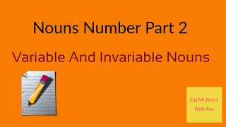 Nouns Number Part 2 Variable and Invariable Nouns [upl. by Anonyw141]