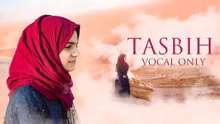 Tasbih Vocal Only  Ayisha Abdul Basith [upl. by Gorrian]