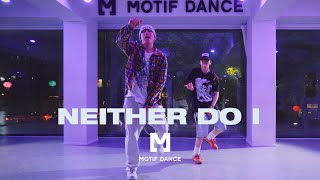 Stwo ft Jeremih  Neither Do I  Taedong Choreography  Motif Dance Academy [upl. by Othelia720]