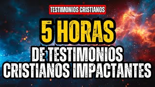 🔴5 HORAS DE TESTIMONIOS CRISTIANOS IMPACTANTES ¡Recopilación de Testimonios Cristianos [upl. by Harpole]