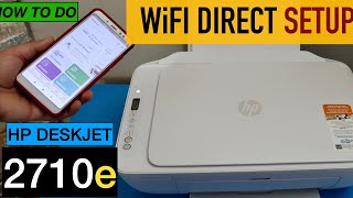 HP DeskJet 2710e WiFi Direct Setup [upl. by Emirac]