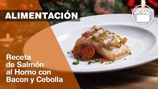 Receta de Salmón al Horno con Bacon y Cebolla [upl. by Atiuqer650]