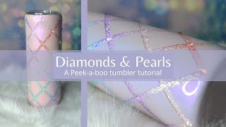 Diamonds amp Pearls Peekaboo Tumbler [upl. by Ecyned]