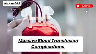 Massive Blood Transfusion Complications [upl. by Jaehne]