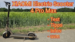 Xiaomi 4 Pro Max Electric Scooter EScooter  Test Tipps Infos uvm gebaut von Ninebot [upl. by Barger550]