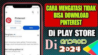 Cara Mengatasi Tidak Bisa Download Pinterest Di Playstore Terbaru 2024 [upl. by Plafker]