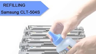 How to refill Samsung clt504s for CLP415 CLX4195 Xpress SL C1810W C1860FW [upl. by Eart306]