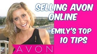 Selling Avon Online Emilys Top 10 Tips [upl. by Ardnoed213]